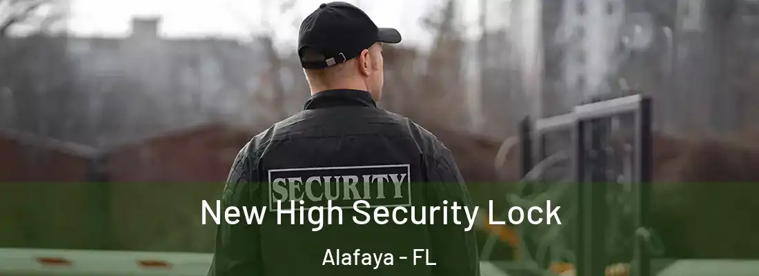 New High Security Lock Alafaya - FL