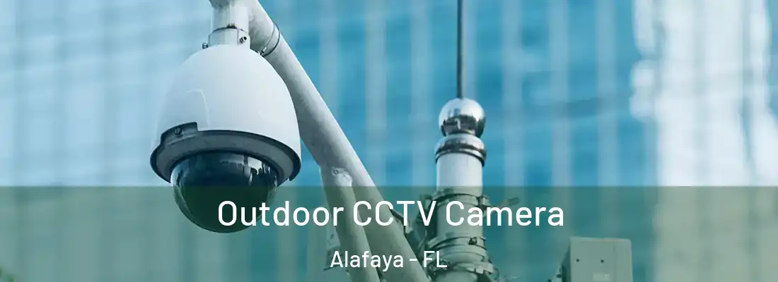 Outdoor CCTV Camera Alafaya - FL