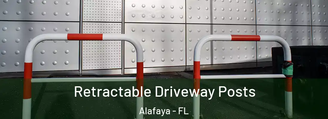 Retractable Driveway Posts Alafaya - FL